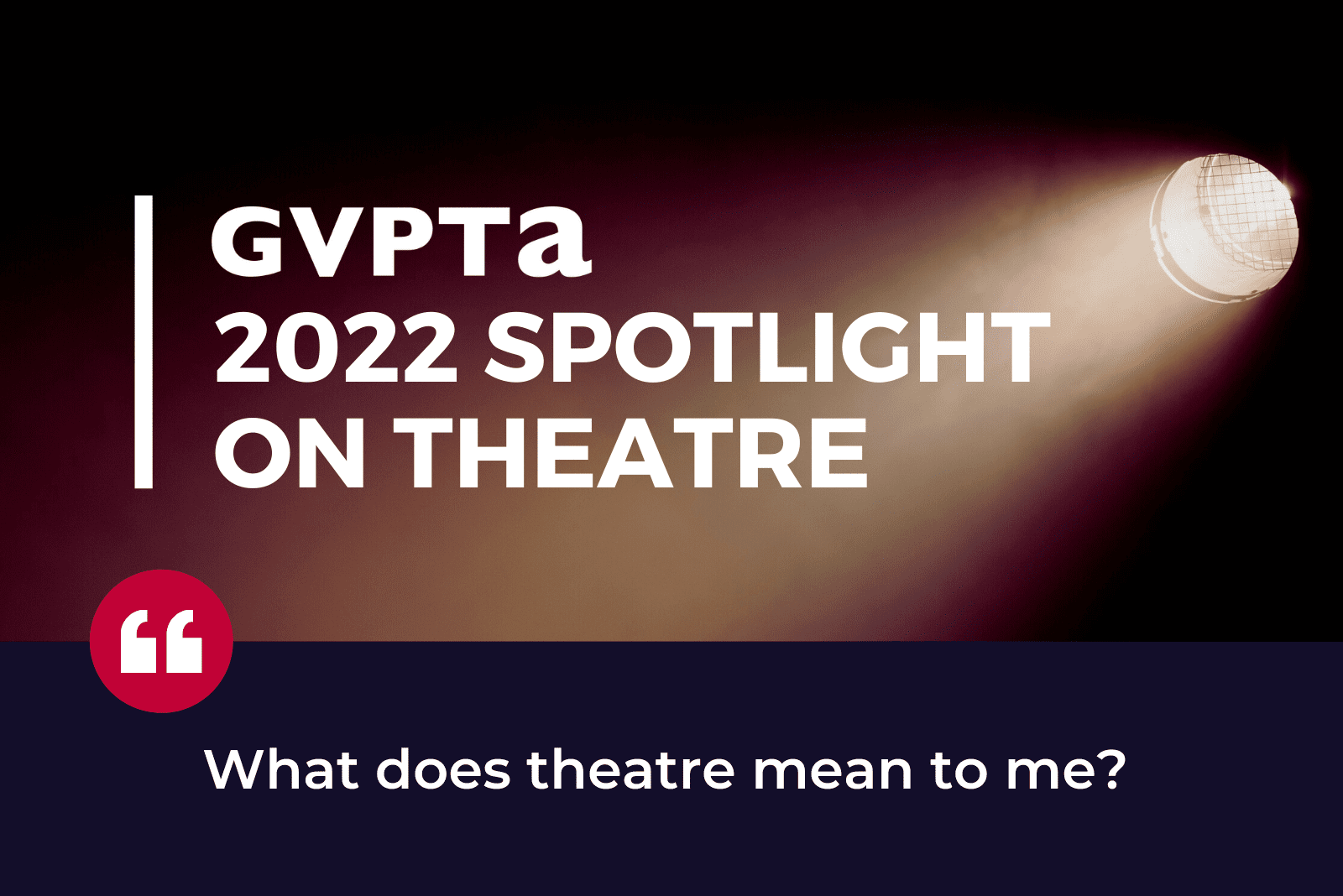 2022 Spotlight on Theatre