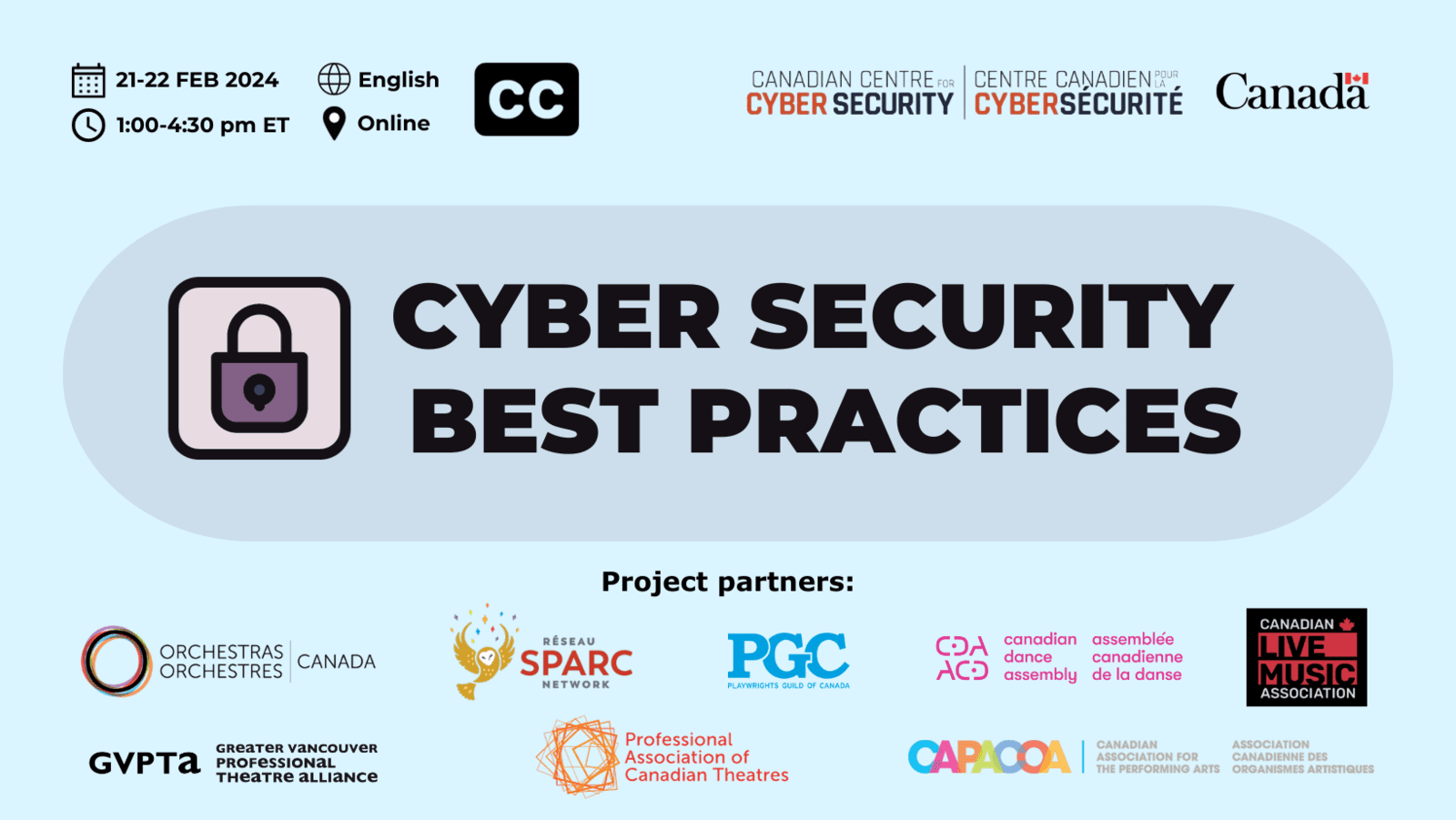 Image of a promotional graphic for an upcoming Cyber Security Best Practices training. The text and logos on the image announce a partnership among eight arts service organizations in Canada. Details about the event, including dates (Feb 21 & 22, 2024), time (1:00-4:30 pm ET), and language (English), are highlighted.