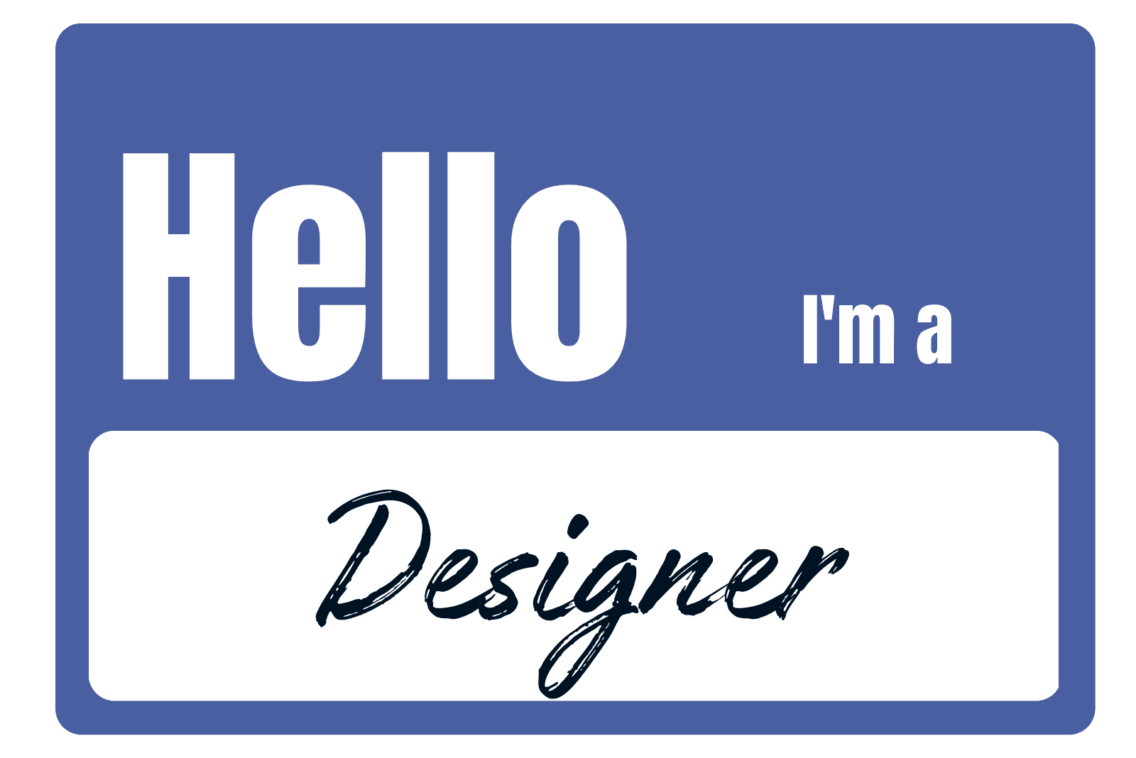Hello I'm a designer