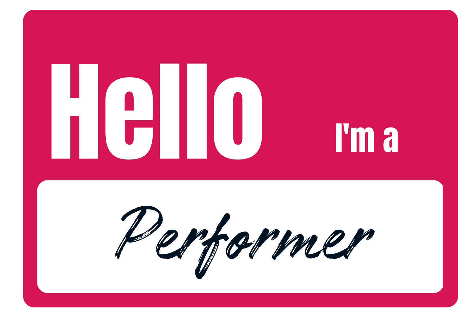 Hello I'm a performer