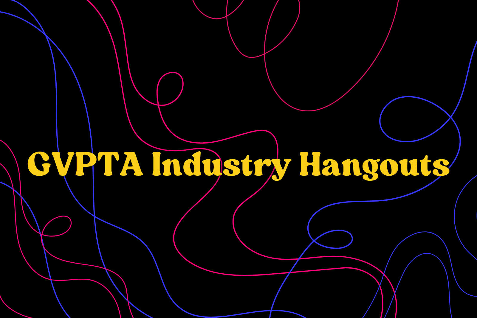 GVPTA Industry Hangouts
