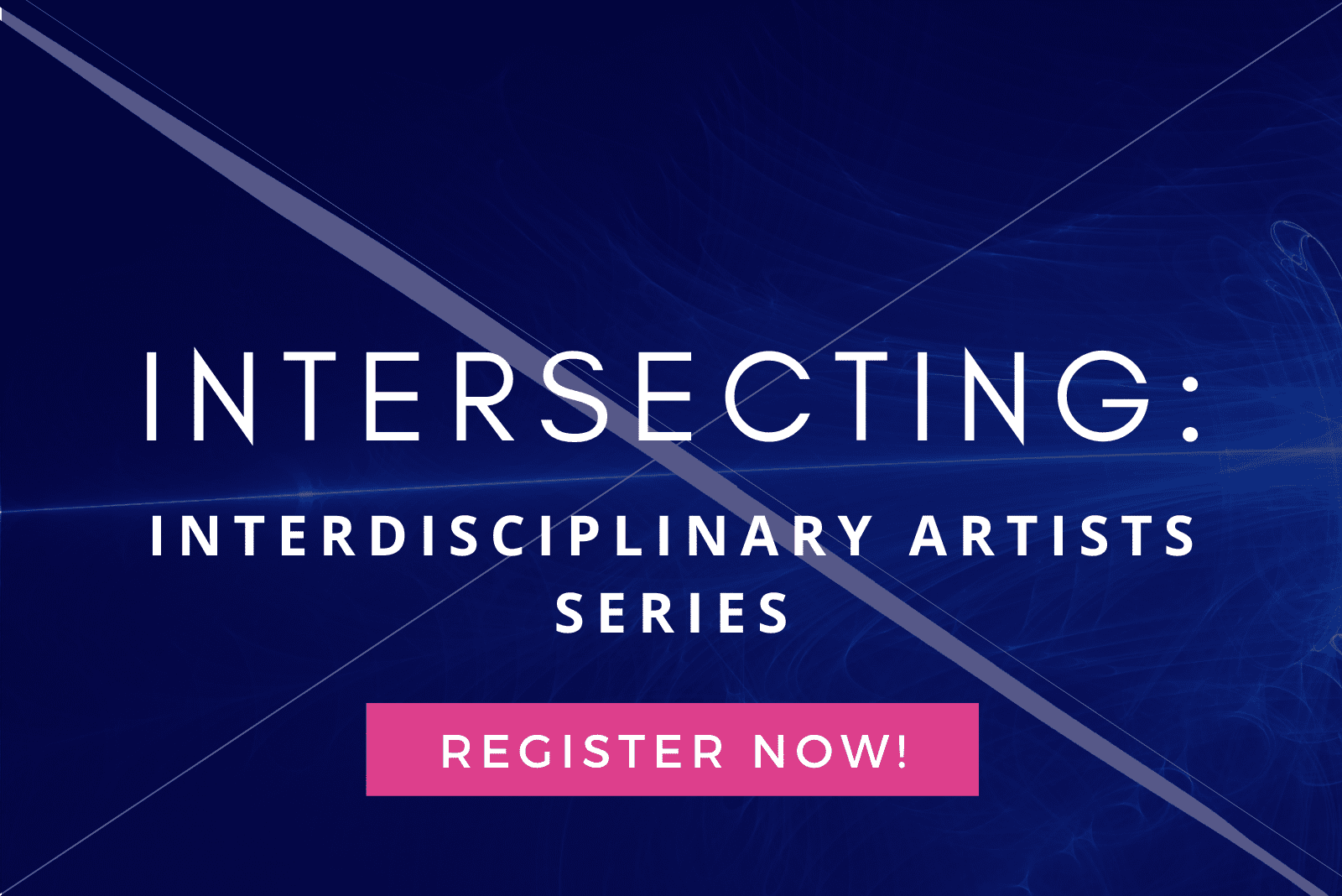 Intersecting: Interdisciplinary Artists webinar series