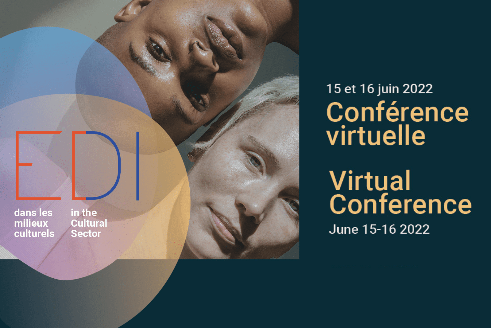 Photo of a Black person with short black hair and a nose ring beside a white person with short blonde hair. Both are smiling slightly. Text reads "EDI in the Cultural Sector"/"EDI dans les milieux culturals". Virtual Conference June 15-16 2022. Registration Now Open!
